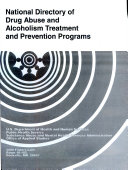 National Directory of Drug Abuse and Alcoholism Treatment and Prevention Programs