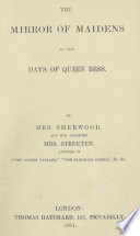 The Mirror of Maidens in the Days of Queen Bess
