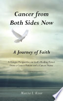 Cancer from Both Sides Now ... A Journey of Faith