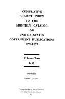 Cumulative Subject Index to the Monthly Catalog of United States Government Publications, 1895-1899