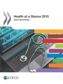 Health at a Glance 2015 OECD Indicators