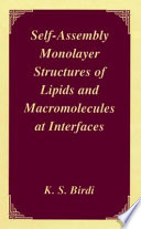 Self Assembly Monolayer Structures Of Lipids And Macromolecules At Interfaces