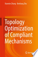 Topology Optimization of Compliant Mechanisms Book