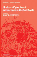 Nuclear Cytoplasmic Interactions in the Cell Cycle