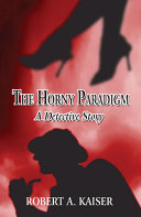 The Horny Paradigm: A Detective Story