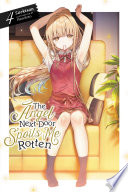 The Angel Next Door Spoils Me Rotten  Vol  4  light novel  Book