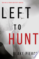 Left to Hunt (An Adele Sharp Mystery—Book Nine) image