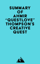 Summary of Ahmir  Questlove  Thompson s Creative Quest