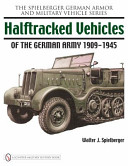 Halftracked Vehicles of the German Army, 1909-1945