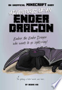 Adventures of an Ender Dragon  An Unofficial Minecraft Diary
