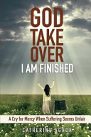 God, Take Over; I Am Finished