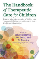 The Handbook of Therapeutic Care for Children