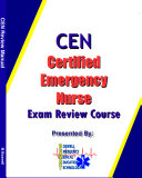 CEN Certified jEmergency Nurse Exam Review Cousse
