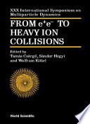 From E+e? to Heavy Ion Collisions