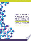 Structured Analytic Techniques for Intelligence Analysis