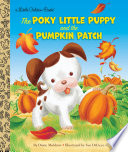 The Poky Little Puppy and the Pumpkin Patch