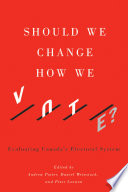 Should We Change How We Vote  Book