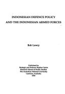 Indonesian Defence Policy and the Indonesian Armed Forces