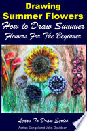 Drawing Summer Flowers   How to Draw Summer Flowers For the Beginner