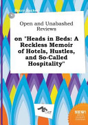 Open and Unabashed Reviews on Heads in Beds