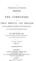A Genealogical and Heraldic History of the Commoners of Great Britain and Ireland, Enjoying Territorial Possessions Or High Official Rank