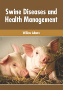 Swine Diseases and Health Management