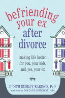 Befriending Your Ex after Divorce Pdf/ePub eBook