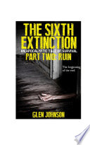 The Sixth Extinction. Part Two: Ruin