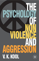 The Psychology of Nonviolence and Aggression