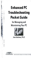 Enhanced PC Troubleshooting Pocket Guide for Managing and Maintaining Your PC