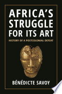 Africa   s Struggle for Its Art Book