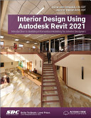 Interior Design Using Autodesk Revit 2021