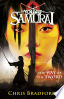 The Way of the Sword  Young Samurai  Book 2 