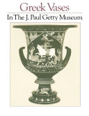 Greek Vases in the J. Paul Getty Museum