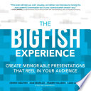 The Big Fish Experience  Create Memorable Presentations That Reel In Your Audience