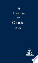 A Treatise on Cosmic Fire Book