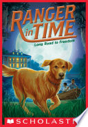 Long Road to Freedom (Ranger in Time #3)