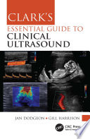 Clark s Essential Guide to Clinical Ultrasound Book
