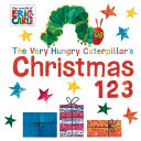 The Very Hungry Caterpillar s Christmas 123 Book