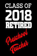 Class of 2018 Retired Preschool Teacher