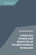 Literacies, Power and Identities in Figured Worlds in Malawi