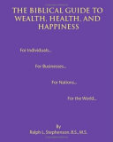 The Biblical Guide to Wealth, Health, and Happiness