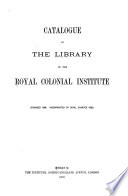 Catalogue Of The Library Of The Royal Colonial Institute