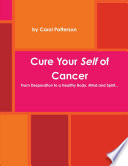 Cure Your Self of Cancer