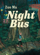 Night bus / Zuo Ma ; translated by Orion Martin