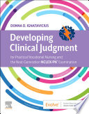 Developing Clinical Judgment for Practical Vocational Nursing and the Next Generation Nclex Pn r  Examination   E Book