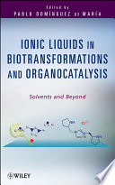 Ionic Liquids in Biotransformations and Organocatalysis Book