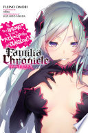 Is It Wrong to Try to Pick Up Girls in a Dungeon  Familia Chronicle  Vol  2  light novel  Book