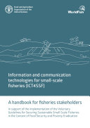 Information and communication technologies for small-scale fisheries (ICT4SSF) - A handbook for fisheries stakeholders