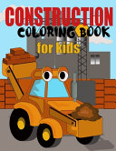 Construction Coloring Book for Kids